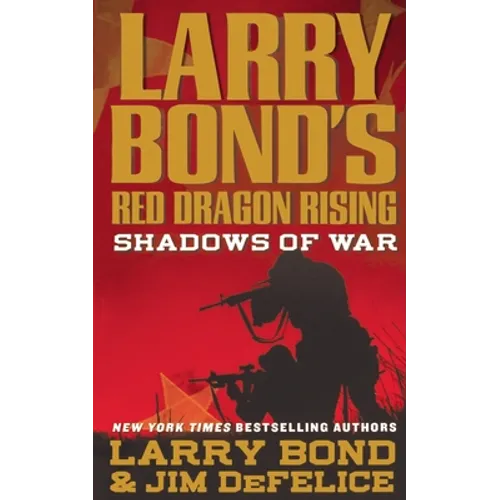 Larry Bond's Red Dragon Rising: Shadows of War - Paperback