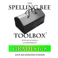 The Spelling Bee Toolbox for Grades 6-8: All the Resources You Need for a Successful Spelling Bee - Paperback