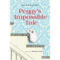 Peggy's Impossible Tale - Hardcover