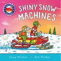 Amazing Machines: Shiny Snow Machines - Paperback