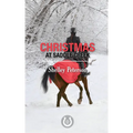 Christmas at Saddle Creek: The Saddle Creek Series - Paperback