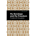 My Bondage and My Freedom - Paperback