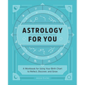 Astrology for You: A Workbook for Using Your Birth Chart to Reflect, Discover, and Grow - Paperback