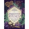 Enchanted Kitchen: Connect to Spirit with Recipes & Rituals Through the Year - Paperback