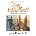 When Will I Stop Hurting?: Dealing with a Recent Death - Paperback