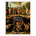 The Devil's Atlas: An Explorer's Guide to Heavens, Hells and Afterworlds - Hardcover