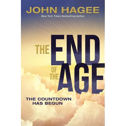 The End of the Age: The Countdown Has Begun - Hardcover