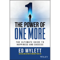 The Power of One More: The Ultimate Guide to Happiness and Success - Hardcover