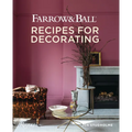 Farrow and Ball: Recipes for Decorating - Hardcover