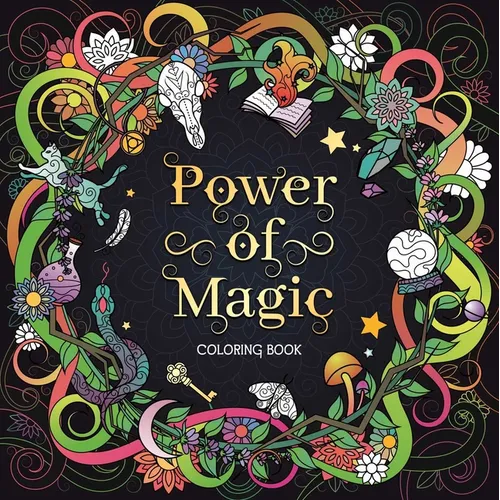 The Power of Magic: Adult Coloring Book - Paperback