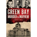 Green Bay Murder & Mayhem - Paperback