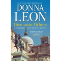 Give Unto Others: A Commissario Guido Brunetti Mystery - Hardcover