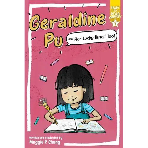 Geraldine Pu and Her Lucky Pencil, Too!: Ready-To-Read Graphics Level 3 - Paperback