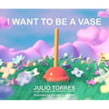 I Want to Be a Vase - Hardcover
