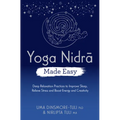 Yoga Nidra Made Easy: Deep Relaxation Practices to Improve Sleep, Relieve Stress and Boost Energy and Creativity - Paperback