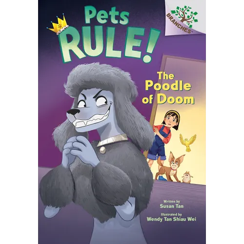 The Poodle of Doom: A Branches Book (Pets Rule! #2): Volume 2 - Library Binding