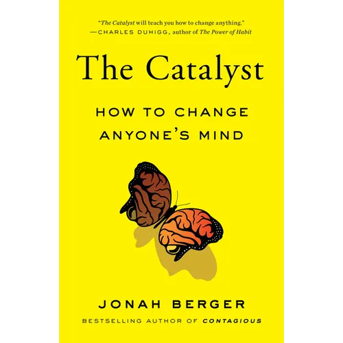 The Catalyst: How to Change Anyone's Mind - Paperback