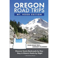 Oregon Road Trips - Mt. Hood Edition - Paperback