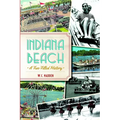 Indiana Beach: A Fun-Filled History - Paperback