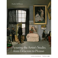 Picturing the Artist's Studio, from Delacroix to Picasso - Hardcover