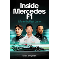 Inside Mercedes F1: Life in the Fast Lane - Hardcover