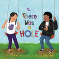 There Was a Hole - Hardcover