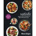 Satisfy: Delicious, Healthy, and Full-Filling Meals for 500 Calories or Less! - Hardcover