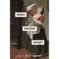 Nobody, Somebody, Anybody - Hardcover