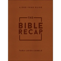 The Bible Recap: A One-Year Guide to Reading and Understanding the Entire Bible, Deluxe Edition--Brown Imitation Leather - Imitation Leather