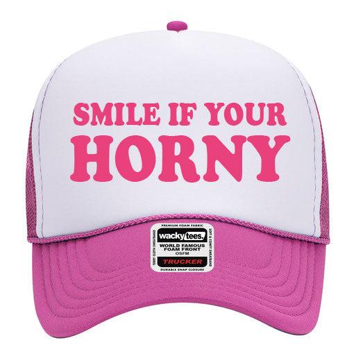Smile If Your Horny Adult Humor Funny Foam Snap Back Trucker Hat