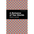 A Romance of Two Worlds - Hardcover