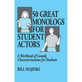 50 Great Monologs for Student Actors - Paperback