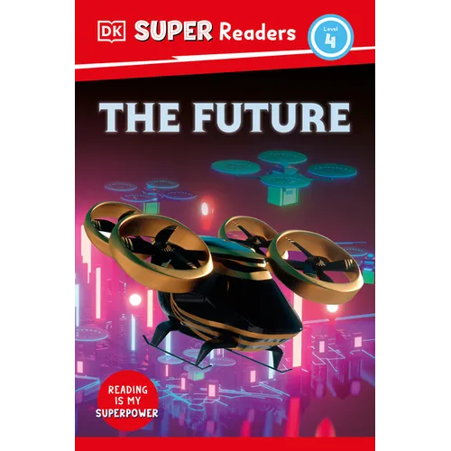 DK Super Readers Level 4 the Future - Hardcover