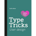 Type Tricks: User Design: Your Personal Guide to User Design - Paperback