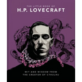 The Little Book of HP Lovecraft: Wit & Wisdom from the Creator of Cthulhu - Hardcover