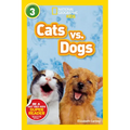 Cats vs. Dogs (National Geographic Kids Readers, Level 3) - Paperback