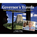 Governor's Travels: How I Left Politics, Learned to Back Up a Bus, and Found America - Paperback