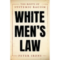 White Men's Law: The Roots of Systemic Racism - Hardcover
