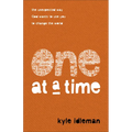 One at a Time: The Unexpected Way God Wants to Use You to Change the World - Paperback