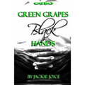 Green Grapes Black Hands - Paperback