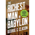 The Richest Man in Babylon: The Success Secrets of the Ancients - Paperback