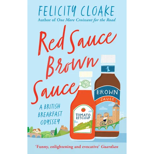 Red Sauce Brown Sauce: A British Breakfast Odyssey - Paperback
