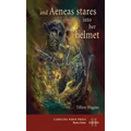 And Aeneas Stares Into Her Helmet - Paperback