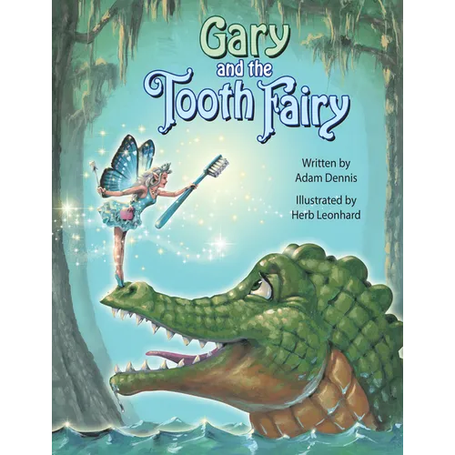 Gary and the Tooth Fairy - Hardcover