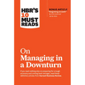 Hbr's 10 Must Reads on Managing in a Downturn (with Bonus Article Reigniting Growth by Chris Zook and James Allen) - Paperback