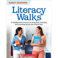 Literacy Walks: A Collaborative Process to Transform Teaching and Learning Across the School - Paperback