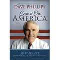 Come On, America: The Inspirational Journey of Ambassador Dave Phillips - Paperback