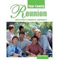 Your Family Reunion: How to Plan It, Organize It, and Enjoy It - Hardcover