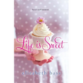Life is Sweet - Paperback