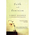 Faith and Feminism: A Holy Alliance - Paperback
